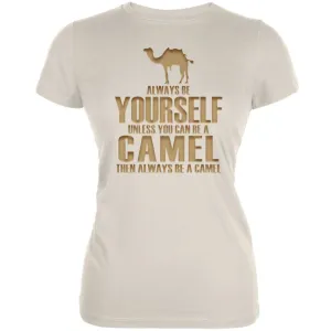 Always Be Yourself Camel Cream Juniors Soft T-Shirt