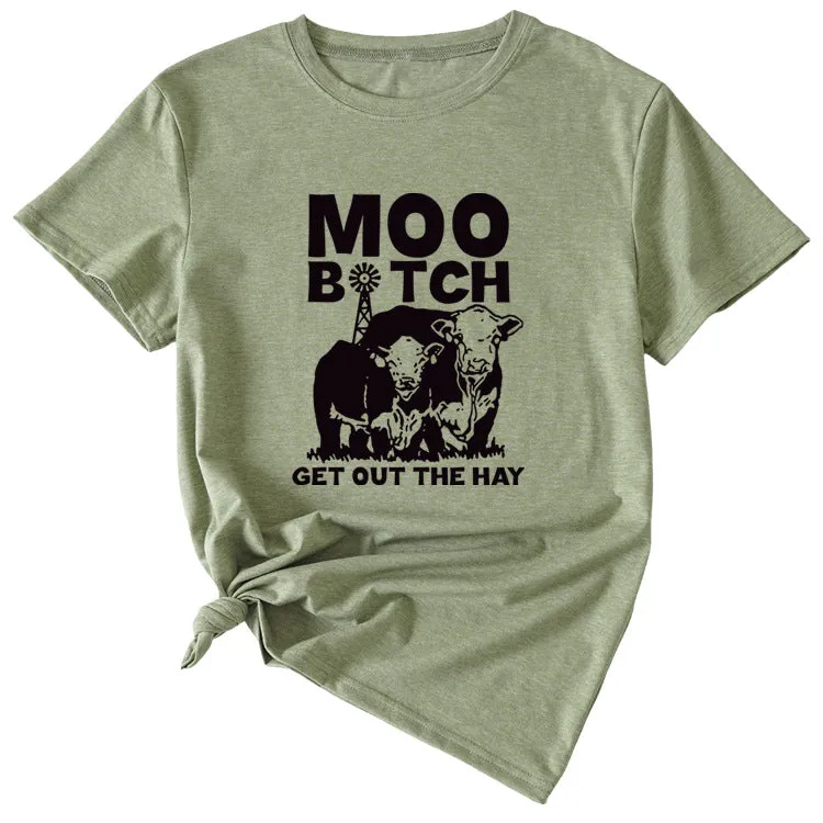 MOO GET OUT THE HAY Fun Pattern Casual Short Sleeve T-shirt